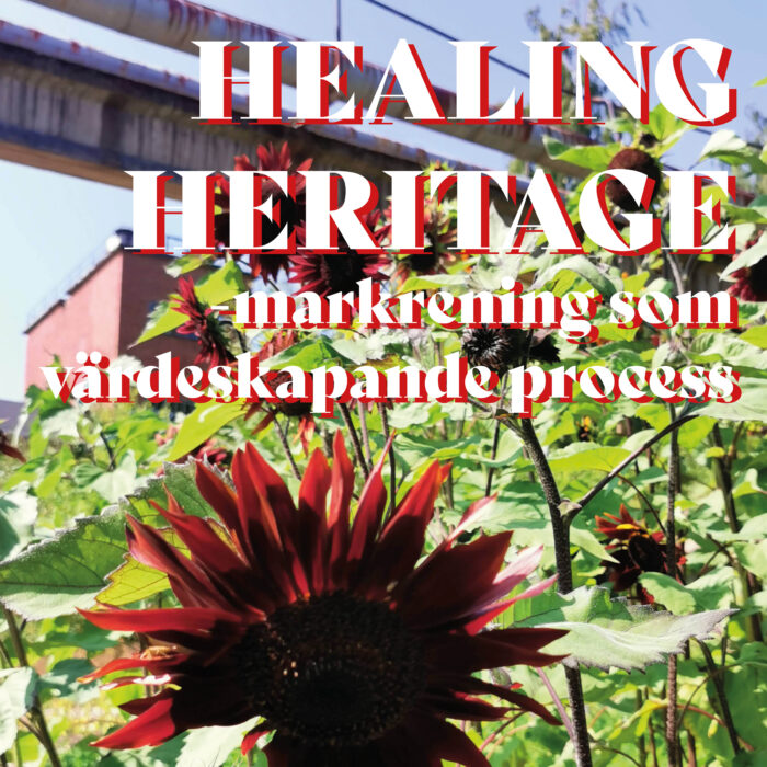 Läs mer om artikeln 9/3 HEALING HERITAGE  – markrening som värdeskapande process