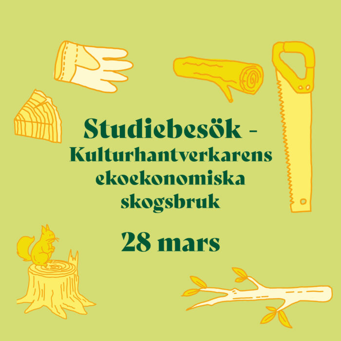 Läs mer om artikeln 28/3: Studiebesök – Kulturhantverkarens ekoekonomiska skogsbruk